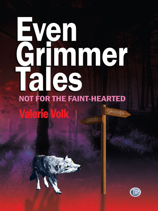 Title details for Even Grimmer Tales by Valerie Volk - Wait list